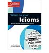 WORK ON YOUR IDIOMS