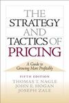 THE STRATEGY AND TACTICS OF PRICING: A GUIDE TO GROWING MORE PROFITABLY