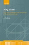 PARTY REFORM. THE CAUSES, CHALLENGES, AND CONSEQUENCES OF ORGANIZATIONAL CHANGE