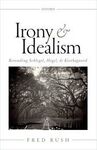 IRONY & IDEALISM. RERADING SCHLEGEL, HEGEL & KIERKEGAARD