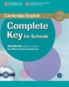 COMPLETE KEY FOR SCHOOLS - WORKBOOK WITHOUT ANSWERS + AUDIO CD