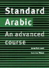 STANDARD ARABIC. AN ADVANCED COURSE