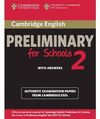 CAMBRIDGE ENGLISH PRELIMINARY FOR SCHOOLS 2 STUDENT'S BOOK WITH ANSWERS