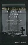 WITTGENSTEIN'S WHEWELL'S COURT LECTURES
