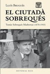 EL CIUTADÀ SOBREQUÉS  TOMÀS SOBREQUEÉ I MASBERNAT 1878-1945
