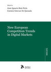 NEW EUROPEAN COMPETITION TRENDS IN DIGITAL MARKETS