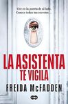 LA ASISTENTA TE VIGILA (LA ASISTENTA 3)