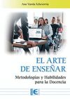 EL ARTE DE ENSEÑAR METODOLOGIAS Y HABILIDADES PARA