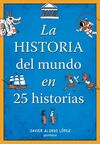 LA HISTORIA DEL MUNDO EN 25 HISTORIAS