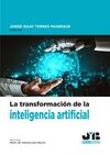 TRANSFORMACIÓN DE LA INTELIGENCIA ARTIFICIAL