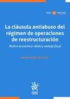 LA CLÁUSULA ANTIABUSO DEL RÉGIMEN DE OPERACIONES DE REESTRUCTURACIÓN. MOTIVO ECONOMICO VALIDO Y VENTAJA FISCAL