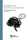 DIÁLOGOS ENTRE FILOSOFÍA Y NEUROCIENCIA