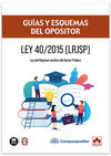 LEY 40/2015, DE 1 DE OCTUBRE  GUÍAS Y ESQUEMAS DEL OPOSITOR