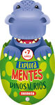 EXPLORA MENTES DINOSAURIOS +  DE 7 AÑOS