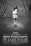 LLAR DE MISS PEREGRINE PER A NENS PECULIARS, LA