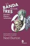 LA BANDA DE LOS TRES. SOCRATES, PLATON Y ARISTOTELES