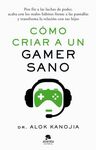 COMO CRIAR A UN GAMER SANO