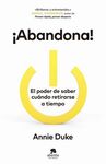 ¡ABANDONA!