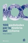 100 PEDALADES PER LA HISTORIA DEL CICLISME