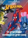 SPIDER-MAN. UN GRAN PODER CONLLEVA UN GRAN CAOS