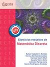 EJERCICIOS RESUELTOS DE MATEMÁTICA DISCRETA