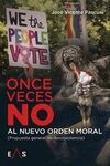 ONCE VECES NO AL NUEVO ORDEN MORAL