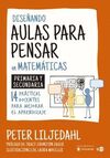 DISEÑANDO AULAS PARA PENSAR EN MATEMÁTICAS