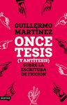 ONCE TESIS (Y ANTÍTESIS) SOBRE LA ESCRITURA DE FICCIÓN