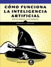 CÓMO FUNCIONA LA INTELIGENCIA ARTIFICIAL