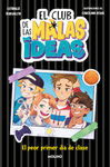 CLUB DE LAS MALAS IDEAS 1, EL. EL PEOR P