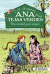 ANA DE LAS TEJAS VERDES 2. AMISTAD PARA