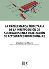 LA PROBLEMÁTICA TRIBUTARIA DE LA INTERPOSICIÓN DE SOCIEDADES EN LA REALIZACIÓN DE ACTIVIDADES PROFESIONALES