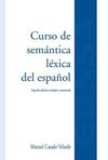 CURSO DE SEMANTICA LEXICA DEL ESPAÑOL 2º ED CORREGIDA Y AUM