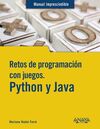 RETOS DE PROGRAMACIÓN CON JUEGOS. PYTHON Y JAVA