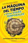 LA MAQUINA DEL TIEMPO Y OTROS VIAJES TEMPORALES