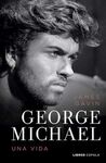 GEORGE MICHAEL. A LIFE