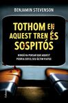 TOTHOM EN AQUEST TREN ÉS SOSPITÓS