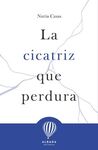 LA CICATRIZ QUE PERDURA