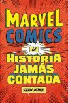 MARVEL COMICS: LA HISTORIA JAMÁS CONTADA