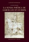 LA SENDA POÉTICA DE GARCILASO EN EUROPA