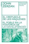 EL CREPUSCLE DE LES MÀQUINES. EL POBLE EN LA HISTÒRIA DE LA CIVILITZACIÓ