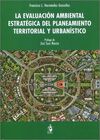 LA EVALUACIÓN AMBIENTAL ESTRATÉGICA DEL PLANEAMIENTO TERRITORIAL Y URBANÍSTICO