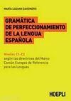 GRAMATICA DE PERFECCIONAMIENTO DE LA LENGUA ESPAÑOLA (C1-C2)
