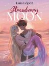 STRAWBERRY MOON.FILLA DE LA LUNA