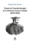 TOMÁS DE ZUMALACARREGUI EN LA PRIMERA GUERRA CARLISTA (1833-1835)