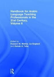 HANDBOOK FOR ARABIC LANGUAGE TEACHING PROFESSIONALS IN THE 21ST CENTURY, VOLUME II
