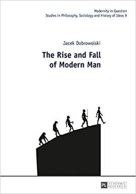 THE RISE AND FALL OF MODERN MAN