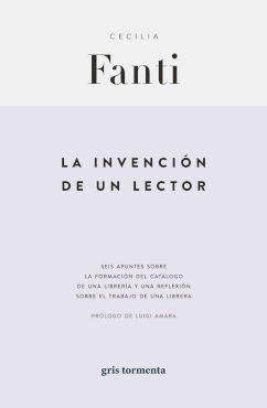 LA INVENCIÓN DE UN LECTOR