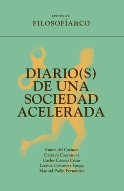 DIARIO(S) DE UNA SOCIEDAD ACELERADA