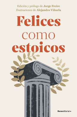 FELICES COMO ESTOICOS (ED. ILUSTRADA)